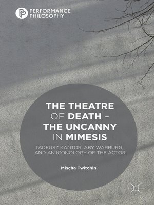 cover image of The Theatre of Death – the Uncanny in Mimesis